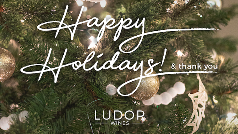 Happy Holidays from Ludor Wines
